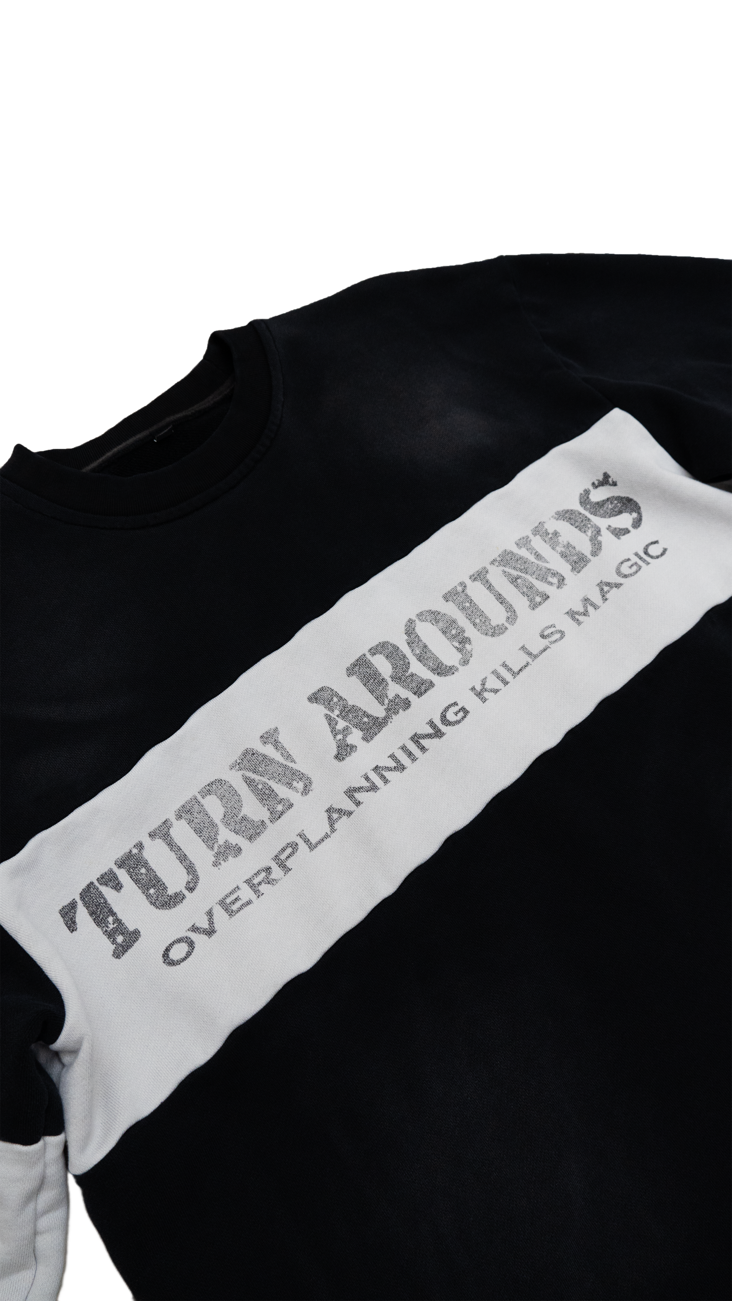"TURN AROUNDS" Overplanning Kills Magic Long sleeve